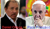 NICARAGUA: Daniel Ortega rompe relaciones diplomáticas con el Vaticano